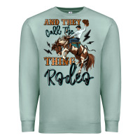 Seafoam and they call the thing rodeo cowboy Premium Sweatshirt - MaliasSmallBusiness