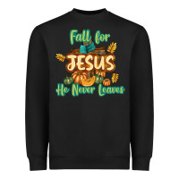 Black Fall for Jesus He Never Leaves Heavyweight Sweatshirt - texasbilliewilder