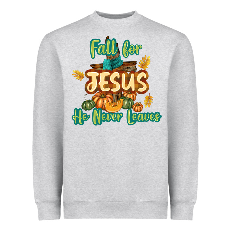 Fall For Jesus He Never Leaves Heavyweight Sweatshirt by texasbilliewilder | Teevron