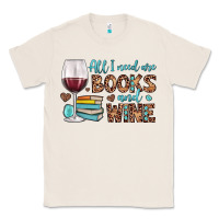 Natural all i need are books and wine Classic Tee - JahusDesignShop