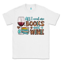 White all i need are books and wine Classic Tee - JahusDesignShop