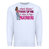 White what other think of me is none of my business Premium Sweatshirt - NancyCooperArtShop
