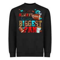 Black i will always be your biggest fan american footbal Heavyweight Sweatshirt - Zillion Design Studio