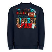 Navy i will always be your biggest fan american footbal Heavyweight Sweatshirt - Zillion Design Studio