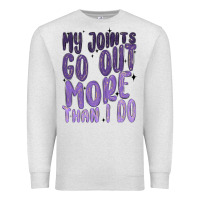 Oatmeal Heather my joints go out more than ı do Premium Sweatshirt - MaliasSmallBusiness