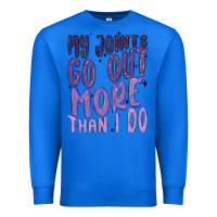 True Royal my joints go out more than ı do Premium Sweatshirt - MaliasSmallBusiness