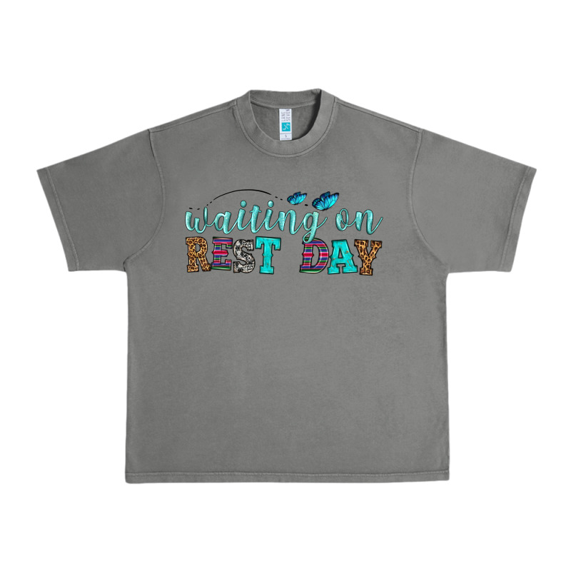 Waiting On Rest Day Urban Heavy Tee by HRA Design Shop | Teevron
