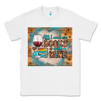 White all i need are books and wine Classic Tee - JahusDesignShop