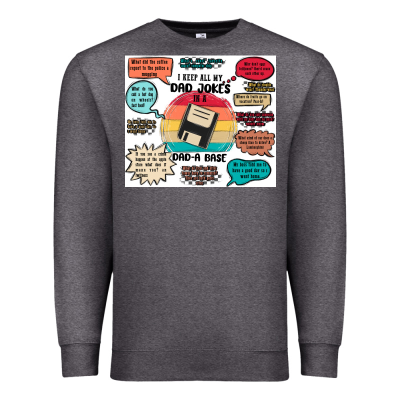 ı Keep All My Dad Jokes In A Dad A Base Premium Sweatshirt by MaliasSmallBusiness | Teevron