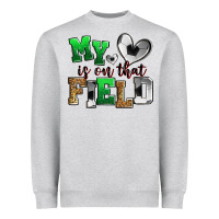My Heart Is On That Field Soccer Heavyweight Sweatshirt | Teevron