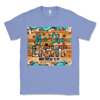 Colony Blue be the light matthew 5 14 Classic Tee - JahusDesignShop