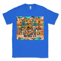 True Royal be the light matthew 5 14 Classic Tee - JahusDesignShop