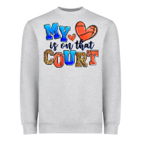 My Heart Is On That Court Basketball Heavyweight Sweatshirt | Teevron