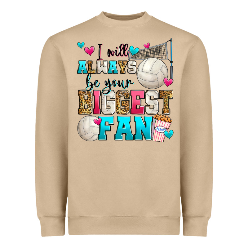 I Will Always Be Your Biggest Fan Volleyball Heavyweight Sweatshirt by Zillion Design Studio | Teevron