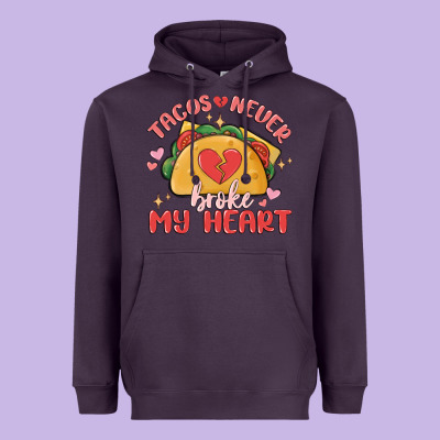 Tacos Never Broke My Heart Heavyweight Hoodie Designed By Maliassmallbusiness