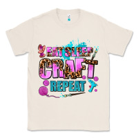 Natural eat sleep craft repeat Classic Tee - AdoDesignShop
