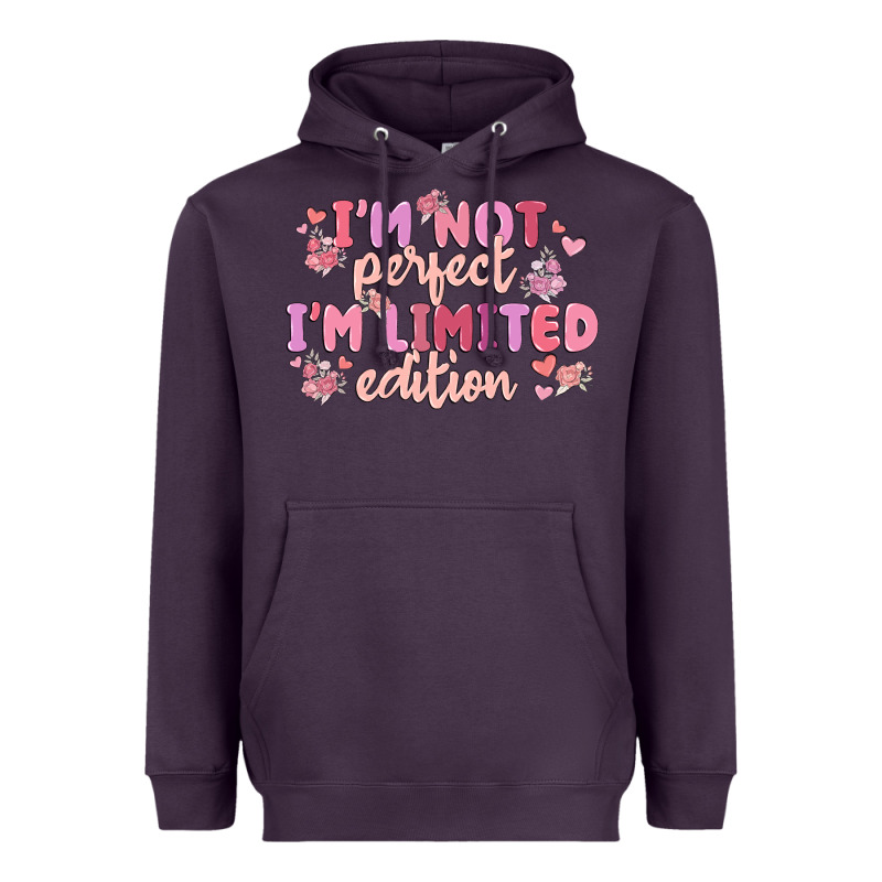 I'm Not Perfect I'm Limited Edition Heavyweight Hoodie by MaliasSmallBusiness | Teevron