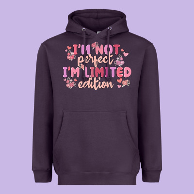 I'm Not Perfect I'm Limited Edition Heavyweight Hoodie Designed By Maliassmallbusiness
