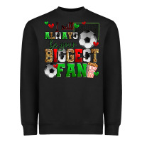 Black i will always be your biggest fan soccer Heavyweight Sweatshirt - Zillion Design Studio