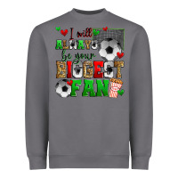 Storm i will always be your biggest fan soccer Heavyweight Sweatshirt - Zillion Design Studio