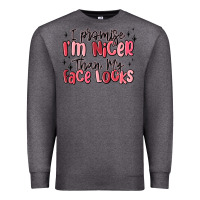 Charcoal Heather i promise i'm nicer than my face looks Premium Sweatshirt - MaliasSmallBusiness