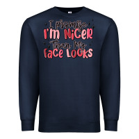 Navy i promise i'm nicer than my face looks Premium Sweatshirt - MaliasSmallBusiness