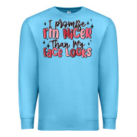 Ocean Blue i promise i'm nicer than my face looks Premium Sweatshirt - MaliasSmallBusiness