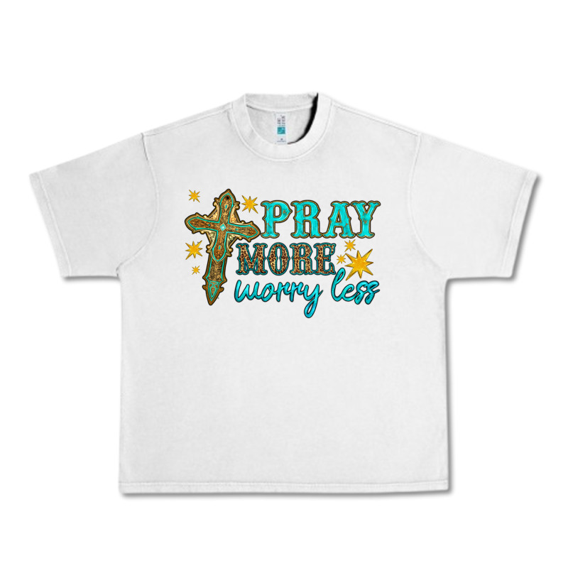 Pray More Worry Less Urban Heavy Tee by HRA Design Shop | Teevron