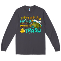 Smoke splish splash your opinion is trash Long Sleeve Tee - AdoDesignShop