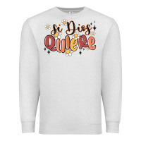 Oatmeal Heather si dios quiere Premium Sweatshirt - MaliasSmallBusiness