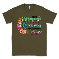 Army Green they whispered to her you can't withstand the stor Classic Tee - Artiststas