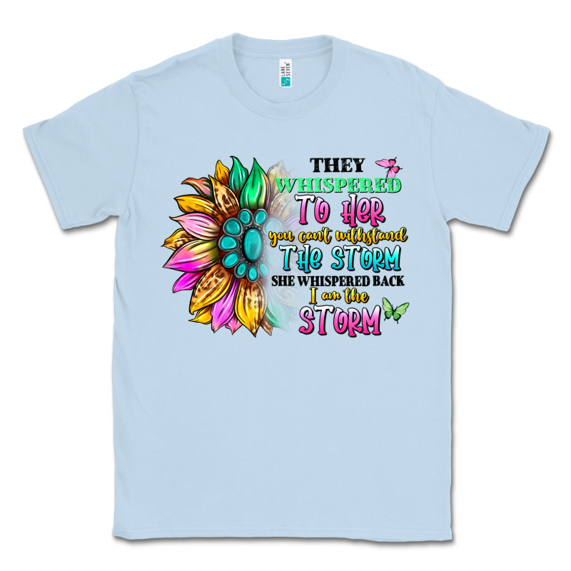 They Whispered To Her You Can't Withstand The Stor Classic Tee by Artiststas | Teevron