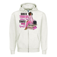 Oatmeal Heather good things come to those who hustle Zipper Hoodie - NancyCooperArtShop