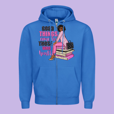 Good Things Come To Those Who Hustle Zipper Hoodie Designed By Nancycooperartshop
