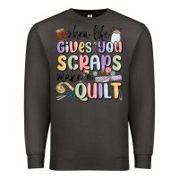 Smoke when life gives you scraps make a quilt Premium Sweatshirt - MaliasSmallBusiness