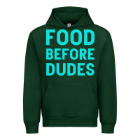 Forest Green Food Before Dudes Urban Hoodie - Bettercallsaul