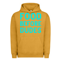 Food Before Dudes Urban Hoodie | Teevron
