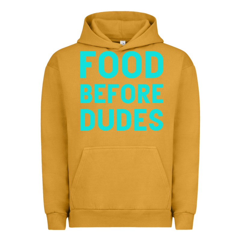 Food Before Dudes Urban Hoodie by Bettercallsaul | Teevron