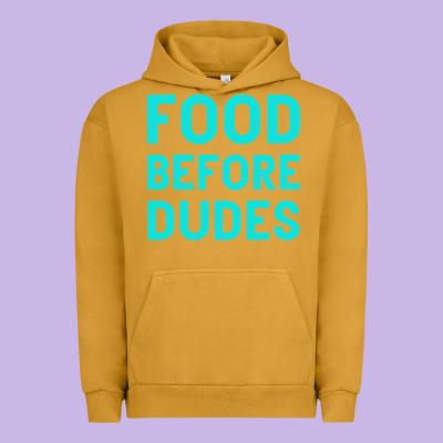 Food Before Dudes Urban Hoodie Designed By Bettercallsaul