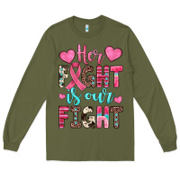 Army Green her fight is our fight Long Sleeve Tee - JahusDesignShop