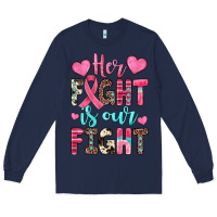 Navy her fight is our fight Long Sleeve Tee - JahusDesignShop