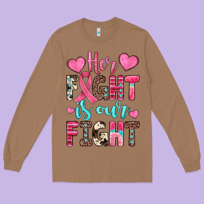 Her Fight Is Our Fight Long Sleeve Tee Designed By Jahusdesignshop