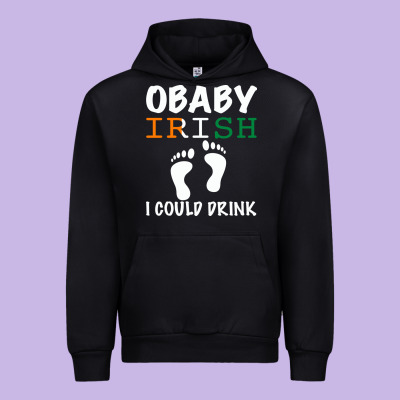 O' Baby Irish I Could Drink Urban Hoodie Designed By Bettercallsaul