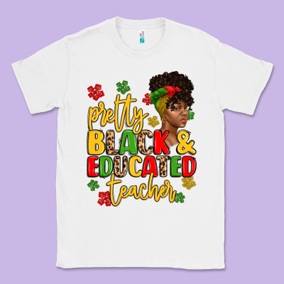 Pretty Black And Educated Teacher Classic Tee Designed By Artiststas