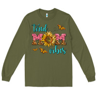 Army Green tired mom vibes Long Sleeve Tee - AdoDesignShop