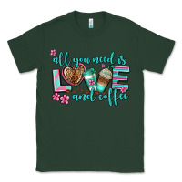 Sports Green all you need is love and coffee Classic Tee - AdoDesignShop