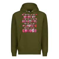 Army Green you are worthy beautiful loved enough valentines Premium Hoodie - LillyAllenDesigns