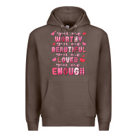 Coffee you are worthy beautiful loved enough valentines Premium Hoodie - LillyAllenDesigns