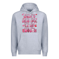 Heather Grey you are worthy beautiful loved enough valentines Premium Hoodie - LillyAllenDesigns