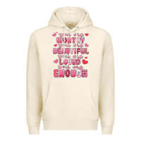 Tofu you are worthy beautiful loved enough valentines Premium Hoodie - LillyAllenDesigns